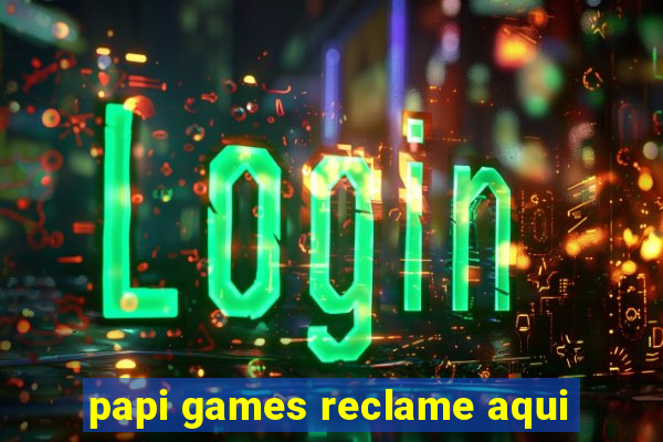 papi games reclame aqui